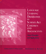 Language Learning Disabilities in School-Age Children and Adolescents: Some Principles and Applications