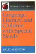 Language, Literacy and Children with Special Needs (the Pippin Teacher's Library)