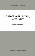 Language, Mind, and Art: Essays in Appreciation and Analysis, in Honor of Paul Ziff