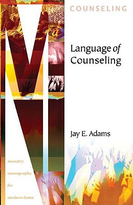 Language of Counseling - Adams, Jay E