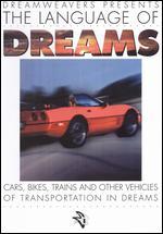 Language of Dreams: Cars, Bikes, Trains and Other Vehicles
