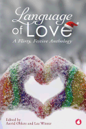 Language of Love: A Flirty, Festive Anthology