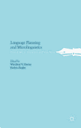 Language Planning and Microlinguistics: From Policy to Interaction and Vice Versa