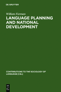 Language Planning and National Development: The Uzbek Experience - Fierman, William