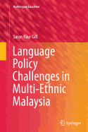 Language Policy Challenges in Multi-Ethnic Malaysia