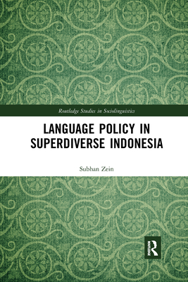 Language Policy in Superdiverse Indonesia - Zein, Subhan