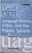 Language politics, elites and the public sphere