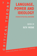 Language, Power and Ideology: Studies in Political Discourse