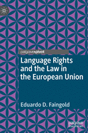 Language Rights and the Law in the European Union