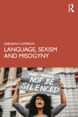 Language, Sexism and Misogyny - Cameron, Deborah
