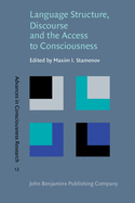 Language Structure, Discourse and the Access to Consciousness