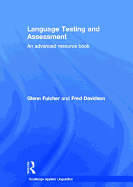 Language Testing and Assessment: An Advanced Resource Book