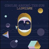 Language - Circles Around the Sun