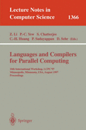 Languages and Compilers for Parallel Computing: 10th International Workshop, Lcpc'97, Minneapolis, Minnesota, Usa, August 7-9, 1997. Proceedings - Li, Zhiyuan (Editor), and Yew, Pen-Chung (Editor), and Chatterjee, Siddharta (Editor)