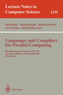 Languages and Compilers for Parallel Computing: 9th International Workshop, Lcpc'96, San Jose, California, USA, August 8-10, 1996, Proceedings