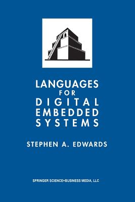 Languages for Digital Embedded Systems - Edwards, Stephen A