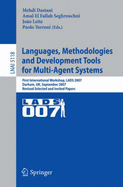 Languages, Methodologies and Development Tools for Multi-Agent Systems: First International Workshop, Lads 2007, Durham, UK, September 4-6, 2007, Revised Selected Papers