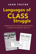 Languages of Class Struggle: Communication and Mass Mobilisation in Britain and Ireland 1842-1972