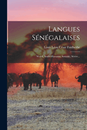 Langues Senegalaises: Wolof, Arabe-Hassania, Soninke, Serere...