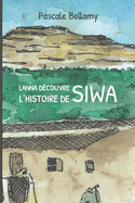 Lanna dcouvre l'histoire de Siwa