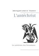 L'antchrist: Les antchrists chez Nostradamus.