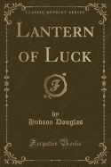 Lantern of Luck (Classic Reprint)