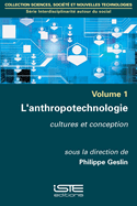 L'anthropotechnologie: Cultures et conception