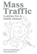 Lantian XIE & Sabih Ahmed: Mass Traffic