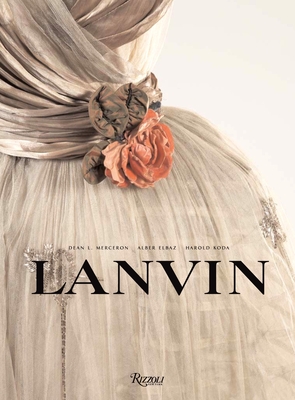 Lanvin - Merceron, Dean, and Elbaz, Alber (Contributions by), and Koda, Harold (Contributions by)