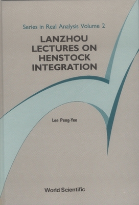Lanzhou Lectures on Henstock Integration - Lee, Peng Yee