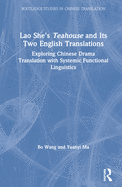 Lao She's Teahouse and Its Two English Translations: Exploring Chinese Drama Translation with Systemic Functional Linguistics