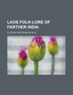 Laos Folk-Lore of Farther India