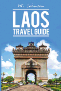 Laos: Laos Travel Guide