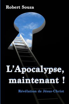 L'Apocalypse, Maintenant ! - Souza, Robert