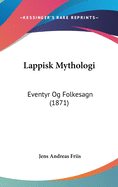 Lappisk Mythologi: Eventyr Og Folkesagn (1871)