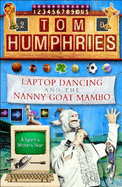 Laptop Dancing and the Nanny Goat Mambo: A Sports Writer's Year