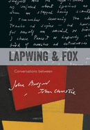 Lapwing and Fox: Conversations Between John Berger and John Christie