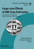 Large-Area Effects of GM-Crop Cultivation: Proceedings of the Second Gmls-Conference 2010 in Bremen