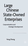 Large Chinese State-Owned Enterprises: Corporatization and Strategic Development