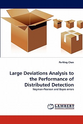 Large Deviations Analysis to the Performance of Distributed Detection - Chen, Po-Ning