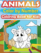 Large Print Color by Number Animals Coloring Book for Kids: Perfect and Easy Color by Number Activity Book for Girls and Boys Ages 4-8 with Incredible Drawings - Let Your Children Create Awesome and Unique Art