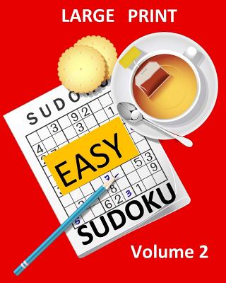 Large Print Sudoku Easy Sudoku Volume 2: Easy Sudoku Puzzle Book Large Print Sudoku for Seniors, Elderly, Beginners, Kids - Activities, Creative