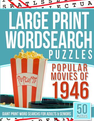 Large Print Word Search Puzzles: Popular Movies of 1946 (Giant Print Word Searches for Adults & Seniors) - Puzzles, Word Search