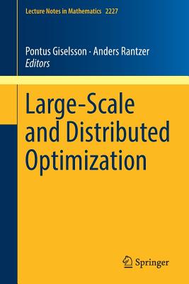 Large-Scale and Distributed Optimization - Giselsson, Pontus (Editor), and Rantzer, Anders (Editor)