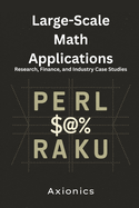 Large-Scale Math Applications: Research, Finance, and Industry Case Studies