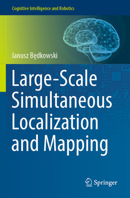 Large-Scale Simultaneous Localization and Mapping - Bedkowski, Janusz