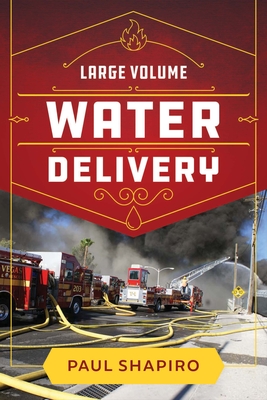 Large Volume Water Delivery - Shapiro, Paul