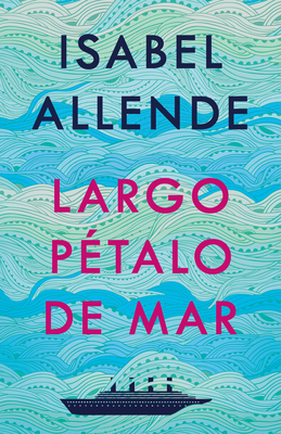 Largo P?talo de Mar / A Long Petal of the Sea - Allende, Isabel