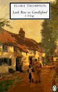 Lark Rise to Candleford: 2a Trilogy - Thompson, Flora, and Massingham, H J (Introduction by)