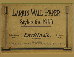 Larkin Wall-Paper Styles for 1913: Vintage Wallpaper Sample Book for Early 1900s Designs